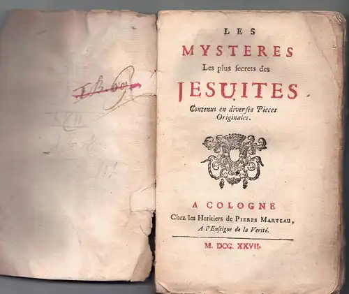 Les Mystères les plus secrets des jésuites, contenues en diverses pièces originales. 