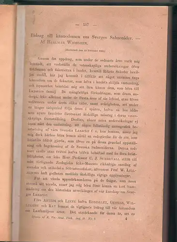 Widegren, Hjalmar: Bidrag till kännedomen om Sveriges Salmonider. Dissertation. + Nya bidrag till kannedom om Sveriges Salmonider. Aus: Öfversigt af Konglelige Vetenskaps-Akademiens Förhandlingar 19, 517-594 + 20, 279-306. 