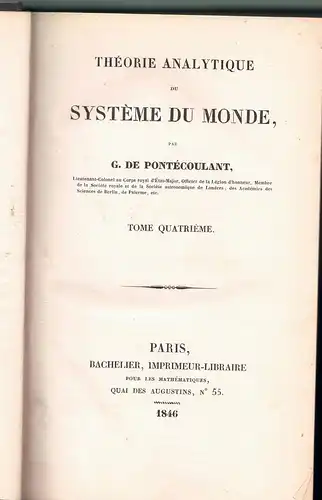 Pontécoulant, Gustave de: Théorie analytique du système du monde, tome 4. 