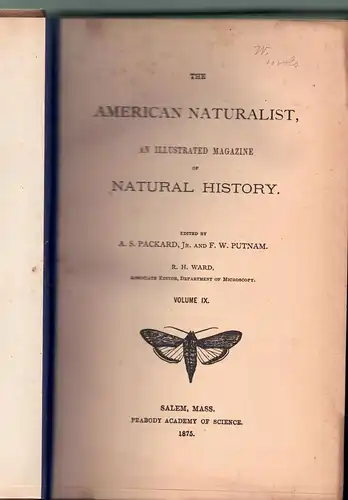 Packard A. S.; Putnam, F. W. (eds.): The American Naturalist, an Illustrated Magazine of Natural History vol. 9. 