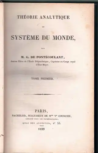 Pontécoulant, Gustave de: Théorie analytique du système du monde, tome 1. 