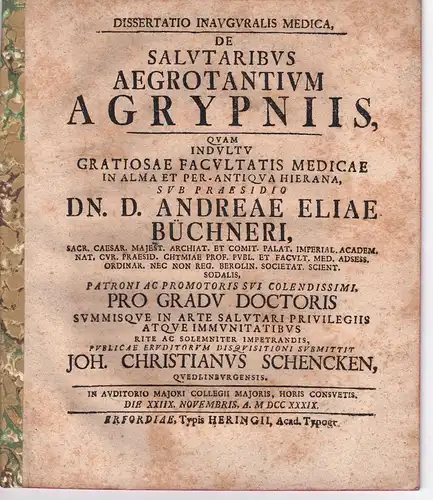 Schencken, Johann Christian: aus Quedlinburg: Medizinische Inaugural-Dissertation. De salutaribus aegrotantium agrypniis. 