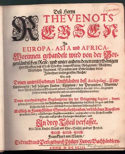 Thevenot, Jean de: Deß Herrn Thévenots Reysen in Europa, Asia und Africa, 3 Teile in 1. 
