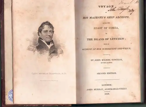 M'Leod (Macleod), John: Voyage of His Majesty's ship Alceste, along the coast of Corea, to the island of Lewchew : with an account of her subsequent shipwreck. 2. ed. 