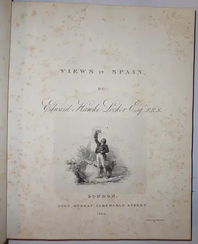Locker, Edward Hawke: Views in Spain. 