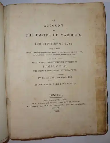 Jackson, James G: An account of the Empire of Marocco and the District of Suse : comp. from miscellaneous observations made during a long residence in, and various journies through, these countries ; to which is added an accurate and interesting account o