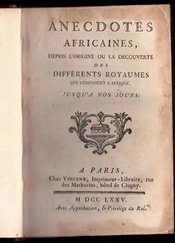 Dubois-Fontanelle, Joseph Gaspard: Anecdotes africaines : depuis l'origine ou la découverte des différentes royaumes qui composent l'Afrique jusqu'à nos jours. 