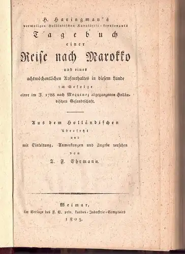 Haringman, Hendrik: Tagebuch einer Reise nach Marokko und eines achtwöchigen Aufenthaltes in diesem Lande im Gefolge einer im J. 1788 nach Mequinez abgegangenen Holländischen Gesandtschaft. 