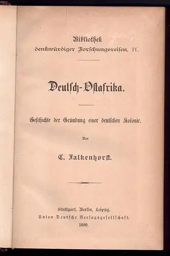 Falkenhorst, Carl: Deutsch-Ostafrika : Geschichte der Gründung einer deutschen Kolonie. Bibliothek denkwürdiger Forschungsreisen 4. 