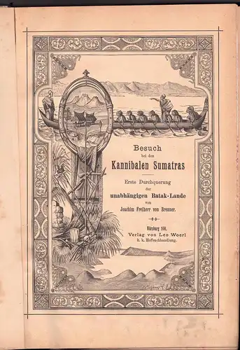 Brenner-Felsach, Joachim von: Besuch bei den Kannibalen Sumatras : erste Durchquerung der unabhängigen Batak-Lande. 
