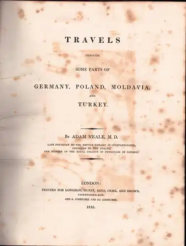 Neale, Adam: Travels through some parts of Germany, Poland, Moldavia, and Turkey. 