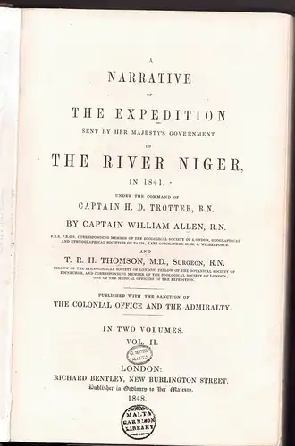 Allen, William; Thomson, Thomas Richard Heywood: A Narrative of the expedition sent by her Majesty's Government to the river Niger : under the command of Capitain H. D. Trotter, R.N., vol. 1+2 (complete). 