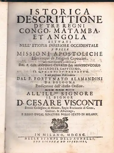 Cavazzi, Giovanni Antonio: Istorica descrittione de' tre regni Congo, Matamba, et Angola, situati nell'Etiopia inferiore occidentale e delle missioni apostoliche esercitatevi. 