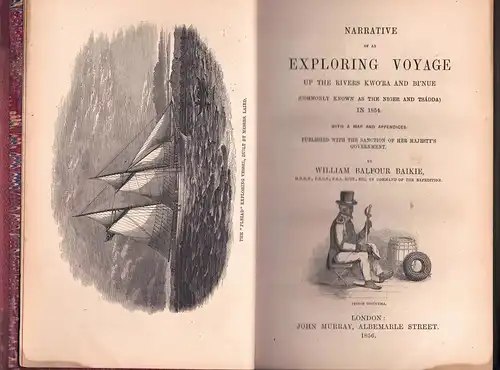 Baikie, William Balfour: Narrative of an exploring voyage up the rivers Kwóra and Binue (commonly known as the Niger and Tsádda) in 1854. 