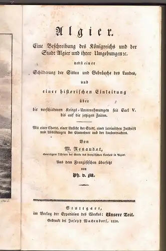 Renaudot, M: Algier : eine Beschreibung des Königreichs und der Stadt Algier und ihrer Umgebungen u.s.w. nebst einer Schilderung der Sitten und Gebräuche des Landes.. 