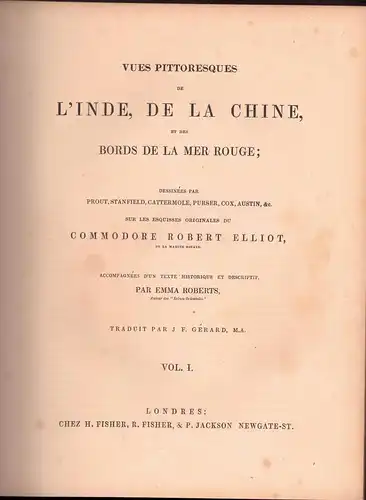 Elliot, Robert James; Roberts, Emma: Vues pittoresques de l'Inde, de la Chine et des bords de la Mer Rouge, vol. 1 (von 2). 