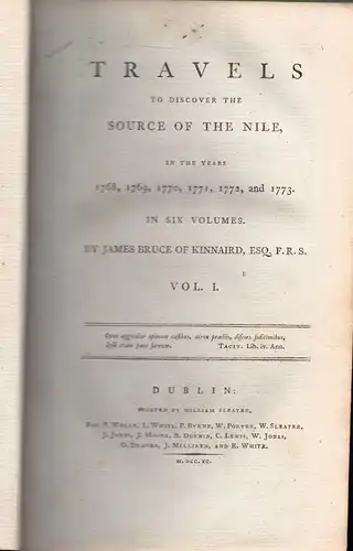 Bruce, James: Travels to discover the source of the Nile, in the years 1768, 1769, 1770, 1771, 1772, & 1773, vol. 1 (von 6). 