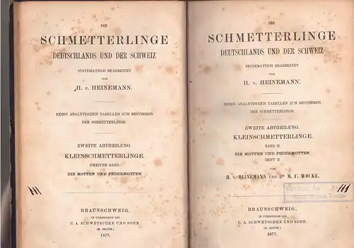 Heinemann, Hermann; Wocke, M. F: Die Schmetterlinge Deutschlands und der Schweiz : nebst analytischen Tabellen zum Bestimmen der Schmetterlinge. Abt. 2: Kleinschmetterlinge, Bd. 2: Die Motten und Federmotten, Heft 2. 