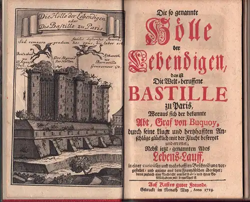 Renneville, René Auguste Constantin de: Die so genannte Hölle der Lebendigen, das ist die Welt-beruffene Bastille zu Paris, woraus sich der bekannte Abt, Graf von...