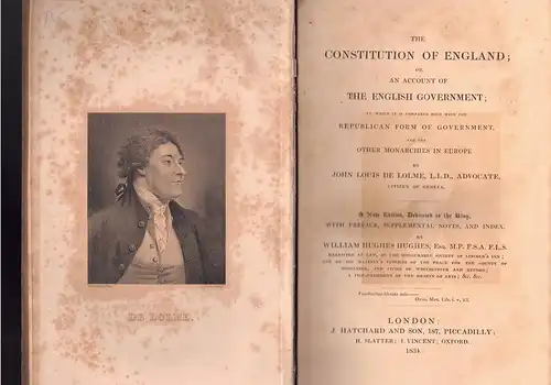 Lolme, Jean Louis de: The constitution of England : or, an account of the English government ; in which it is compared, with the republican form of government, and the other monarchies in Europe. New ed. 