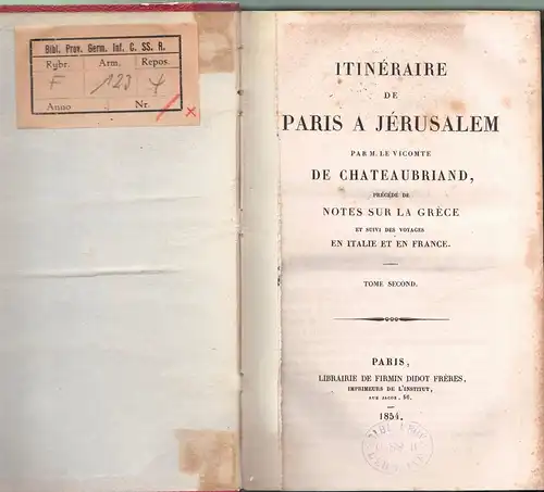 Chateaubriand, François-René de: Itinéraire de Paris à Jérusalem. Notes sur la Grèce et suivi des Voyages en Italie et en France vol. 1+2 (complete). 
