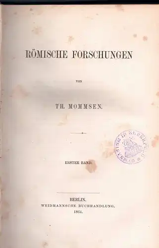 Mommsen, Theodor: Römische Forschungen, Bd. 1-2 in 1. 