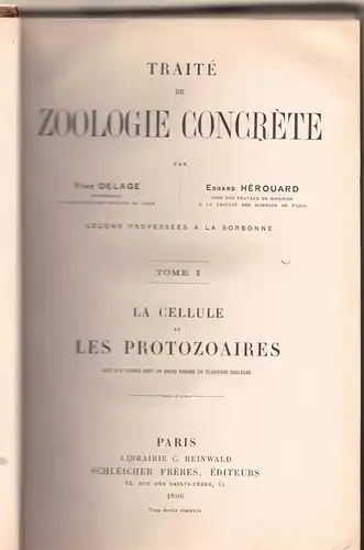 Delage, Yves; Hérouard, Edgard: Traité de zoologie concrète, Tome 1. La cellule et les protozoaires. 