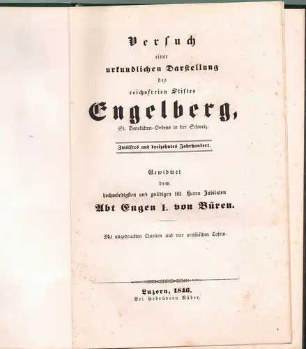 Liebenau, Hermann von: Versuch einer urkundlichen Darstellung des reichsfreien Stiftes Engelberg, St. Benedikten-Ordens in der Schweiz : 12. und 13. Jahrhundert. 