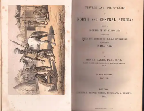 Barth, Henry: Travels and discoveries in North and Central Africa : being a journal of an expedition undertaken under the auspices of H. B. M.'s government, in the years 1849-1855, vol. 1-4 (von 5). 