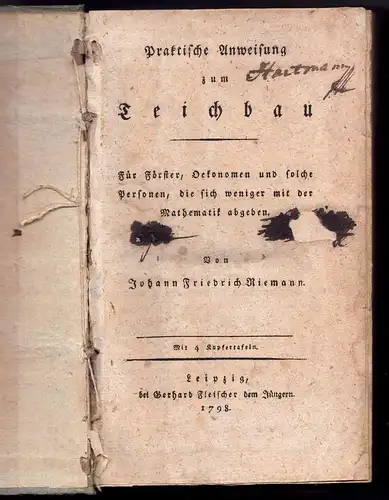 Riemann, Johann Friedrich: Praktische Anweisung zum Teichbau : Für Förster, Oekonomen und solche Personen, die sich weniger mit der Mathematik abgeben. 