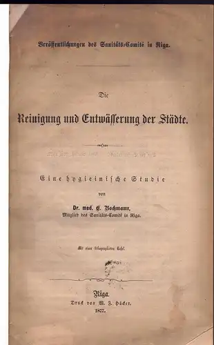 Bochmann, Eugen: Die Reinigung und Entwässerung der Städte : eine hygienische Studie.