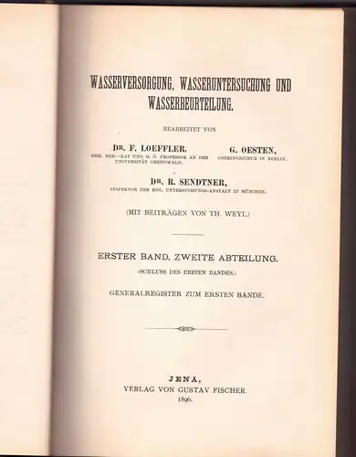 Löffler, F.; Oesten, G.; Sendtner, R: Wasserversorgung, Wasseruntersuchung und Wasserbeurteilung. Handbuch der Hygiene Bd 1, Abt. 2. 