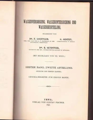 Löffler, F.; Oesten, G.; Sendtner, R: Wasserversorgung, Wasseruntersuchung und Wasserbeurteilung. Handbuch der Hygiene Bd 1, Abt. 2.