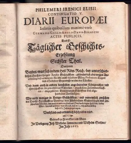 Philemeri Irenici Elisii Continuatio IV. Diarii Evropæi, Insretis [!] quibusdam maximè verò Germano Gallo Anglo Sveco Dano Belgicis, Actis Publicis Das ist: Täglicher Geschichts Erzehlung/.. 