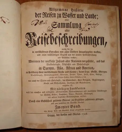 Allgemeine Historie der Reisen zu Wasser und Lande oder Sammlung aller Reisebeschreibungen, welche bis itzo in verschiedenen Sprachen von allen Völkern herausgegeben worden : und.. 