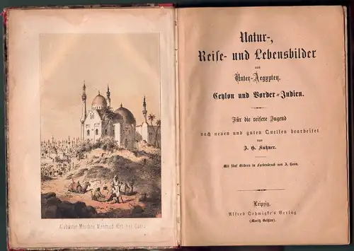 Kutzner, Johann G: Natur-, Reise- und Lebensbilder aus Unter-Aegypten, Ceylon und Vorder-Indien. 