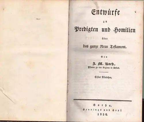Koch, J. M.; Matthes, J. G: Entwürfe zu Predigten und Homilien über das ganze Neue Testament. 4 Bändchen in 1. 