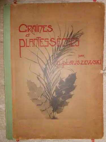 Plauszewski, Pierre: Graines et plantes sèches. 