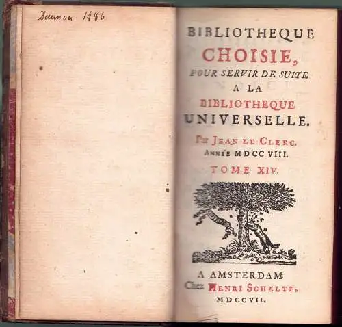 Le Clerc, Jean: Bibliotheque Choisie, Pour Servir de Suite a la Bibliotheque Universelle 14. 