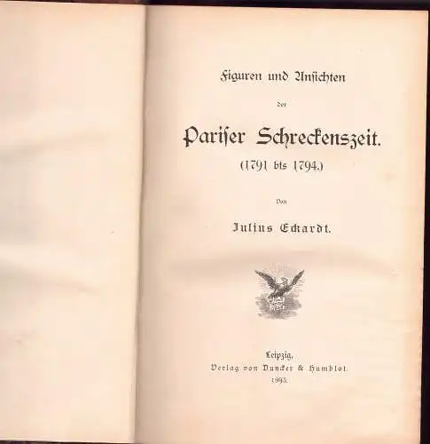 Eckardt, Julius Wilhelm Albert von: Figuren und Ansichten der Pariser Schreckenszeit (1791-1794). 