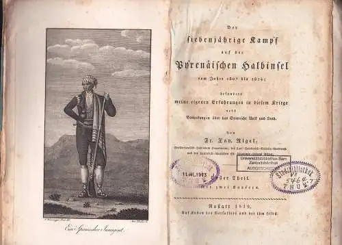 Rigel, Franz Xaver: Der siebenjährige Kampf auf der Pyrenäischen Halbinsel vom Jahre 1807 bis 1814 : besonders meine eigenen Erfahrungen in diesem Kriege ; nebst Bemerkungen über das Spanische Volk und Land, Bd. 1-3 (komplett). 