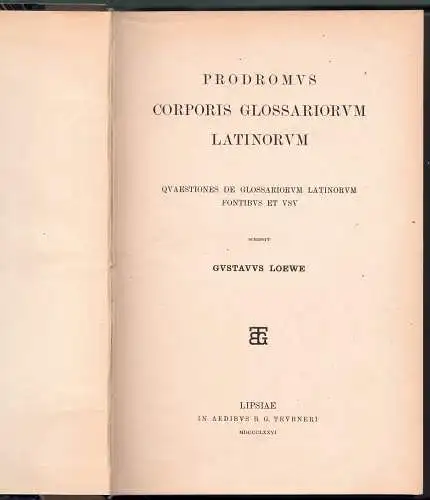 Loewe, Gustav: Prodromus Corporis glossariorum Latinorum : quaestiones de glossariorum Latinorum fontibus et usu. 