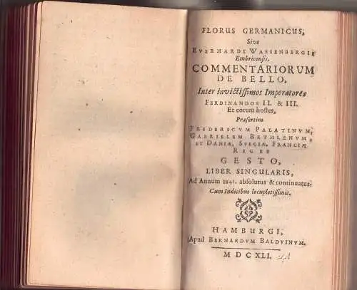 Silvius, Lambert; Wassenberg, Eberhard: Florus Anglicus, sive rerum Anglicarum ab ipso exordio, usque ad Caroli primi mortem deductarum compendium (Amsterdam 1652) + Florus Germanicus sive commentariorum de bello inter invictissimos imperatores Ferdinandu