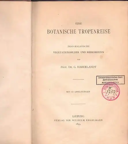 Haberlandt, Gottlieb: Eine botanische Tropenreise : indo-malayische Vegetationsbilder und Reiseskizzen. 