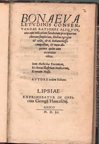 Hessus, Helius Eobanus: Bonae valetudinis conservandae rationes aliquot, una cum indicatione facultatum praecipuorum ciborum simplicium, libellus egregius et utilis. 