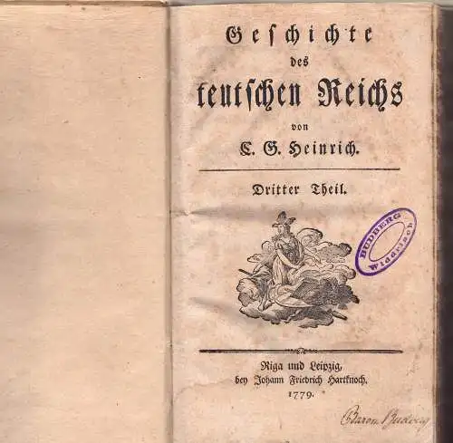 Heinrich, Christoph Gottlob: Geschichte des teutschen Reichs , Theil 1-3 (komplett). 