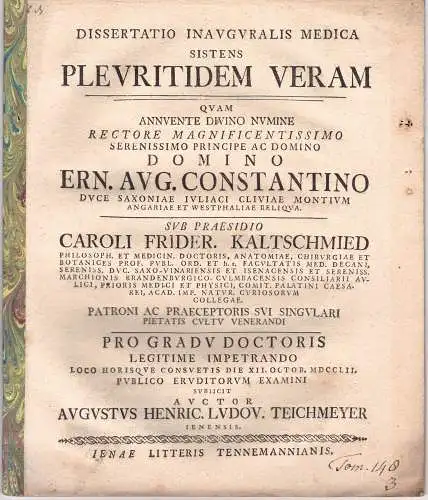 Teichmeyer, August Heinrich Ludwig: aus Jena: Medizinische Inaugural-Dissertation. Pleuritidem Veram (Über echte Pleuritis). 