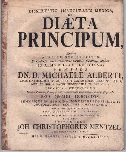 Mentzel, Johannes Christopher: aus Hirschberg: Medizinische Inaugural-Dissertation. De diaeta principum. (Über die Lebensweise der Fürsten).
