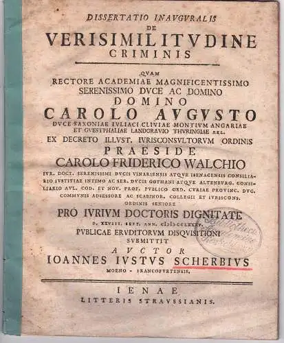 Scherbius, Johann Justus: Frankfurt, Main: Juristische Inaugural-Dissertation. De verisimilitudine criminis (Über die Wahrscheinlichkeit des Verbrechens).