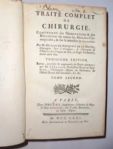 Mauquest de la Motte, Guillaume: Traité complet de chirurgie : contenant des observations & des réflexions sur toutes les maladies chirurgicales, & sur la manière de les traiter, tome 2. 3. éd. 